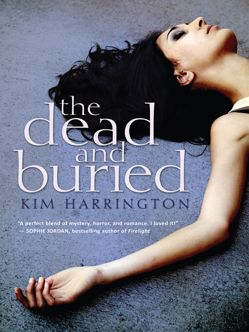 Title details for The Dead and Buried by Kim Harrington - Wait list